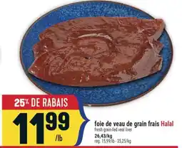 Marché Adonis FOIE DE VEAU DE GRAIN FRAIS HALAL |FRESH GRAIN-FED VEAL LIVER offer