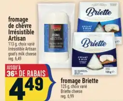 Marché Adonis FROMAGE DE CHÈVRE IRRÉSISTIBLE ARTISAN | IRRÉSISTIBLE ARTISAN GOAT'S MILK CHEESE offer