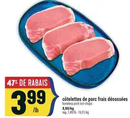 Marché Adonis Côtelettes de porc frais désossées | Boneless pork loin chops offer