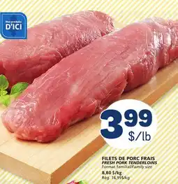 Marché Bonichoix FRESH PORK TENDERLOINS offer
