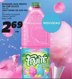 IGA FRUITÉ FRUIT DRINK OR ICED TEA offer