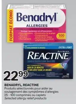 Brunet BENADRYL, REACTINE Produits sélectionnés pour aider au soulagement des symptômes d'allergies offer