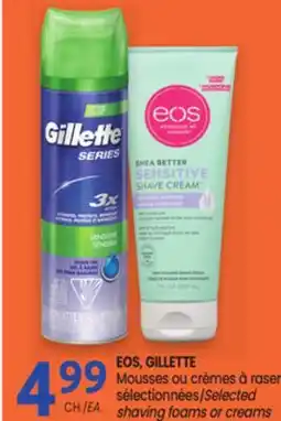 Uniprix EOS, GILLETTE Mousses ou crèmes à raser sélectionnées/Selected shaving foams or creams offer