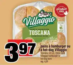 Super C PAINS À HAMBURGER OU À HOT-DOG VILLAGGIO offer