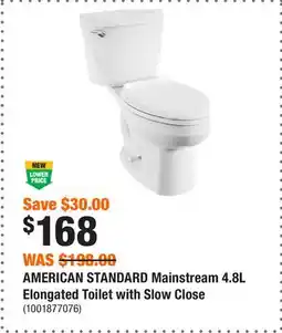 Home Depot AMERICAN STANDARD Mainstream 4.8L Elongated Toilet with Slow Close offer