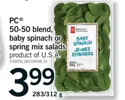 Fortinos PC 50-50 BLEND, BABY SPINACH OR SPRING MIX SALADS, 283/312 G offer