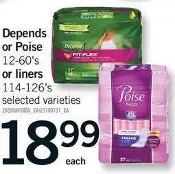 Fortinos DEPENDS OR POISE, 12-60'S OR LINERS, 114-126'S offer