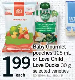 Fortinos BABY GOURMET POUCHES, 128 ML OR LOVE CHILD LOVE DUCKS, 30 G offer