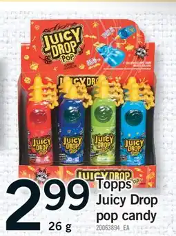 Fortinos TOPPS JUICY DROP POP CANDY offer