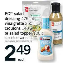 Fortinos PC SALAD DRESSING 475 ML, VINAIGRETTE 350 ML, CROUTONS 140 G OR SALAD TOPPER 100 G offer