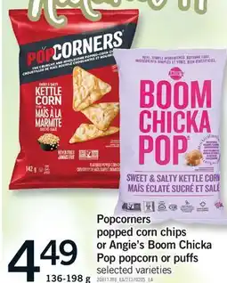 Fortinos POPCORNERS POPPED CORN CHIPS OR ANGIE'S BOOM CHICKA POP POPCORN OR PUFFS offer