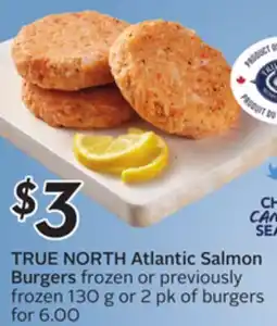 Sobeys TRUE NORTH Atlantic Salmon Burgers offer