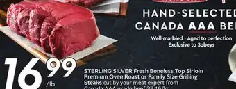 Sobeys STERLING SILVER Fresh Boneless Top Sirloin Premium Oven Roast or Family Size Grilling Steaks offer
