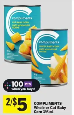 Foodland COMPLIMENTS Whole or Cut Baby Corn offer