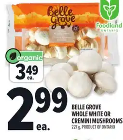 Metro BELLE GROVE WHOLE WHITE OR CREMINI MUSHROOMS offer