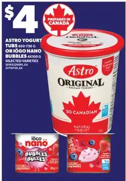 Valu-mart ASTRO YOGURT TUBS, 650-750 G OR IÖGO NANO BUBBLES, 4X100 G offer