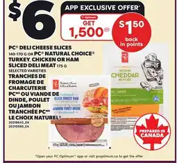 Independent Grocer PC DELI CHEESE SLICES, 140-170 G OR PC NATURAL CHOICE TURKEY, CHICKEN OR HAM SLICED DELI MEAT, 175 G offer