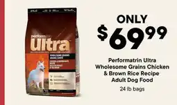 Petvalu Performatrin Ultra Wholesome Grains Chicken & Brown Rice Recipe Adult Dog Food offer