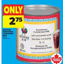 Real Canadian Superstore ROOSTER SWEETENED CONDENSED MILK offer