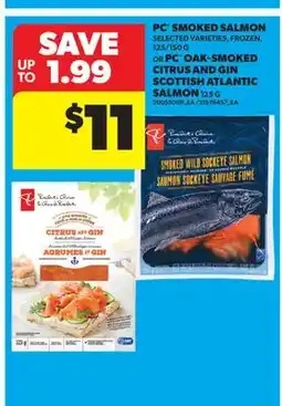 Real Canadian Superstore PC SMOKED SALMON, 125/150 G OR PC OAK-SMOKED CITRUS AND GIN SCOTTISH ATLANTIC SALMON offer