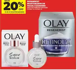 Real Canadian Superstore OLAY SERUMS, REGENERIST MOISTURIZERS OR FACIAL CLEANSERS offer