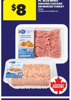 Real Canadian Superstore PC BLUE MENU GROUND CHICKEN OR MINCED TURKEY offer