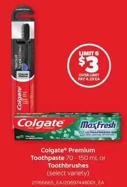Real Canadian Superstore COLGATE PREMIUM TOOTHPASTE, 70 - 150 ML OR TOOTHBRUSHES offer