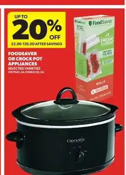 Real Canadian Superstore FOODSAVER OR CROCK POT APPLIANCES offer