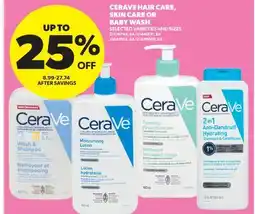 Real Canadian Superstore CERAVE HAIR CARE, SKIN CARE OR BABY WASH offer