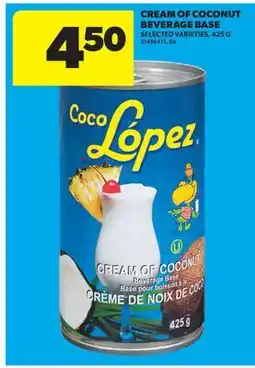 Real Canadian Superstore CREAM OF COCONUT BEVERAGE BASE offer
