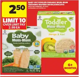 Real Canadian Superstore BABY OR TODDLER ORGANIC MUM-MUM TEETHING WAFERS OR RICE BISCUITS offer