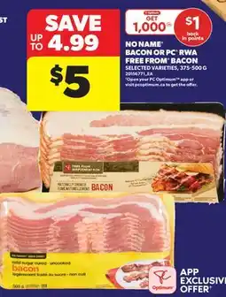 Real Canadian Superstore NO NAME BACON OR PC RWA FREE FROM BACON offer