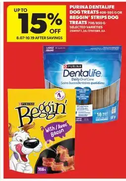 Real Canadian Superstore PURINA DENTALIFE DOG TREATS 408-595 G OR BEGGIN' STRIPS DOG TREATS 708/850 G offer