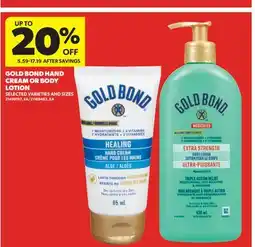 Real Canadian Superstore GOLD BOND HAND CREAM OR BODY LOTION offer