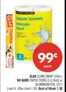 Shoppers Drug Mart GLAD CLING WRAP (30m), NO NAME PAPER TOWELS (2 Roll) or ALUMINUM FOIL (25') offer