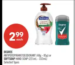 Shoppers Drug Mart DEGREE ANTIPERSPIRANT/DEODORANT (48g - 85g) or SOFTSOAP HAND SOAP (221mL - 332mL) offer