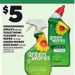 Loblaws GREENWORKS SPRAY, 946 ML, TOILET BOWL CLEANER, 709 ML, WIPES, 75'S OR GREEN WORKS DISH SOAP, 635 ML offer
