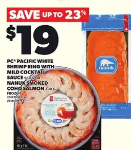 Loblaws PC PACIFIC WHITE SHRIMP RING WITH MILD COCKTAIL SAUCE, 568 G OR NANUK SMOKED COHO SALMON, 300 G offer