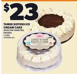 Loblaws THREE SISTERS ICE CREAM CAKE offer