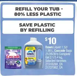 Loblaws DAWN LIQUID, 1.52/ 1.98 L, CASCADE BAGS, 21/26/30'S COMPLETE GEL, 2.1/3.4 KG offer