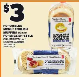 Loblaws PC OR BLUE MENU ENGLISH MUFFINS 342 G OR PC ENGLISH-STYLE CRUMPETS 284 G offer