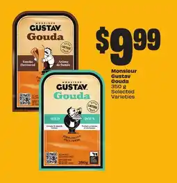 FreshCo Monsieur Gustav Gouda 350 g Selected Varieties offer