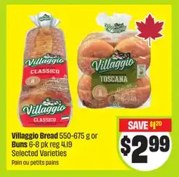FreshCo Villaggio Bread 550-675 g or Buns 6-8 pk Selected Varieties offer