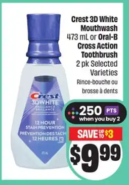 FreshCo Crest 3D White Mouthwash 473 mL or Oral-B Cross Action Toothbrush 2 pk Selected Varieties offer
