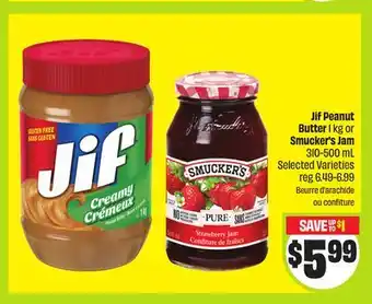 FreshCo Jif Peanut Butter 1 kg or Smucker's Jam 310-500 mL Selected Varieties offer