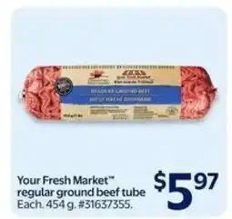 Walmart Your Fresh Market Regular Ground Beef Tube offer