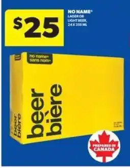 Real Canadian Liquorstore NO NAME Lager or Light Beer offer