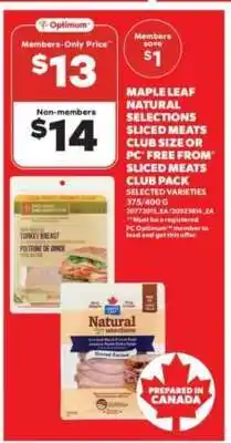 Real Canadian Superstore Maple Leaf Natural Selections Sliced Meats Club Size or PC 'Free From' Sliced Meats Club Pack offer