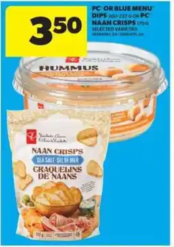 Real Canadian Superstore PC or Blue Menu Dips or PC Naan Crisps offer