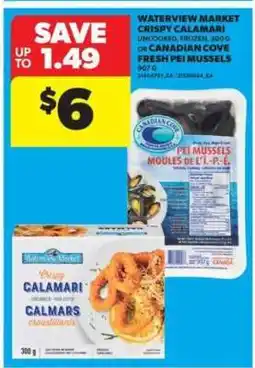 Real Canadian Superstore Waterview Market Crispy Calamari or Canadian Cove Fresh PEI Mussels offer
